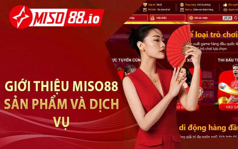 Giới Thiệu Miso88 Sản Phẩm Và Dịch Vụ