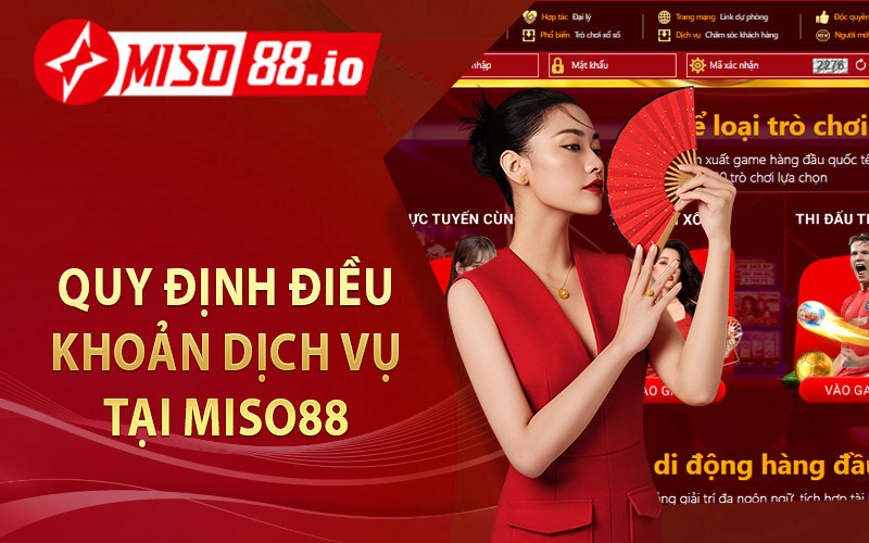 Quy định điều khoản dịch vụ tại Miso88