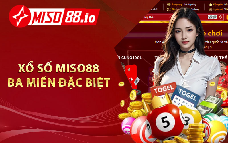 Xổ Số Miso88 Ba Miền Đặc Biệt