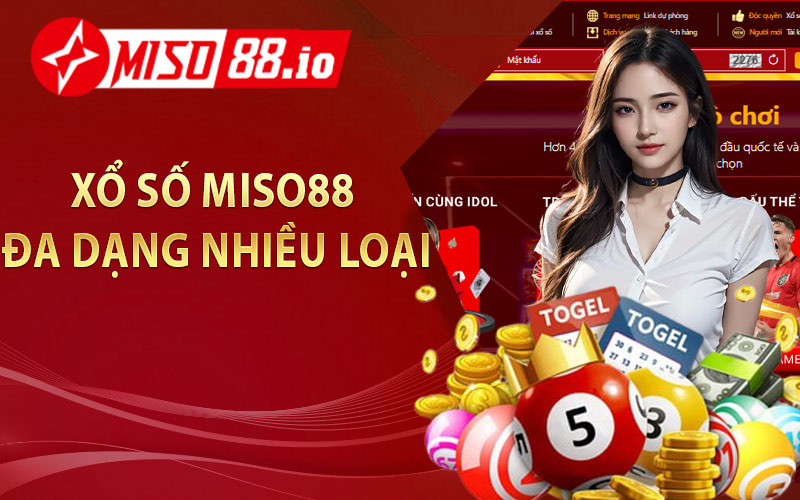 Xổ Số Miso88 - Đa Dạng Nhiều Loại